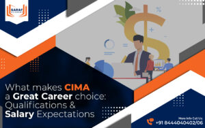 What Makes CIMA a Great Career Choice: Qualifications and Salary Expectations