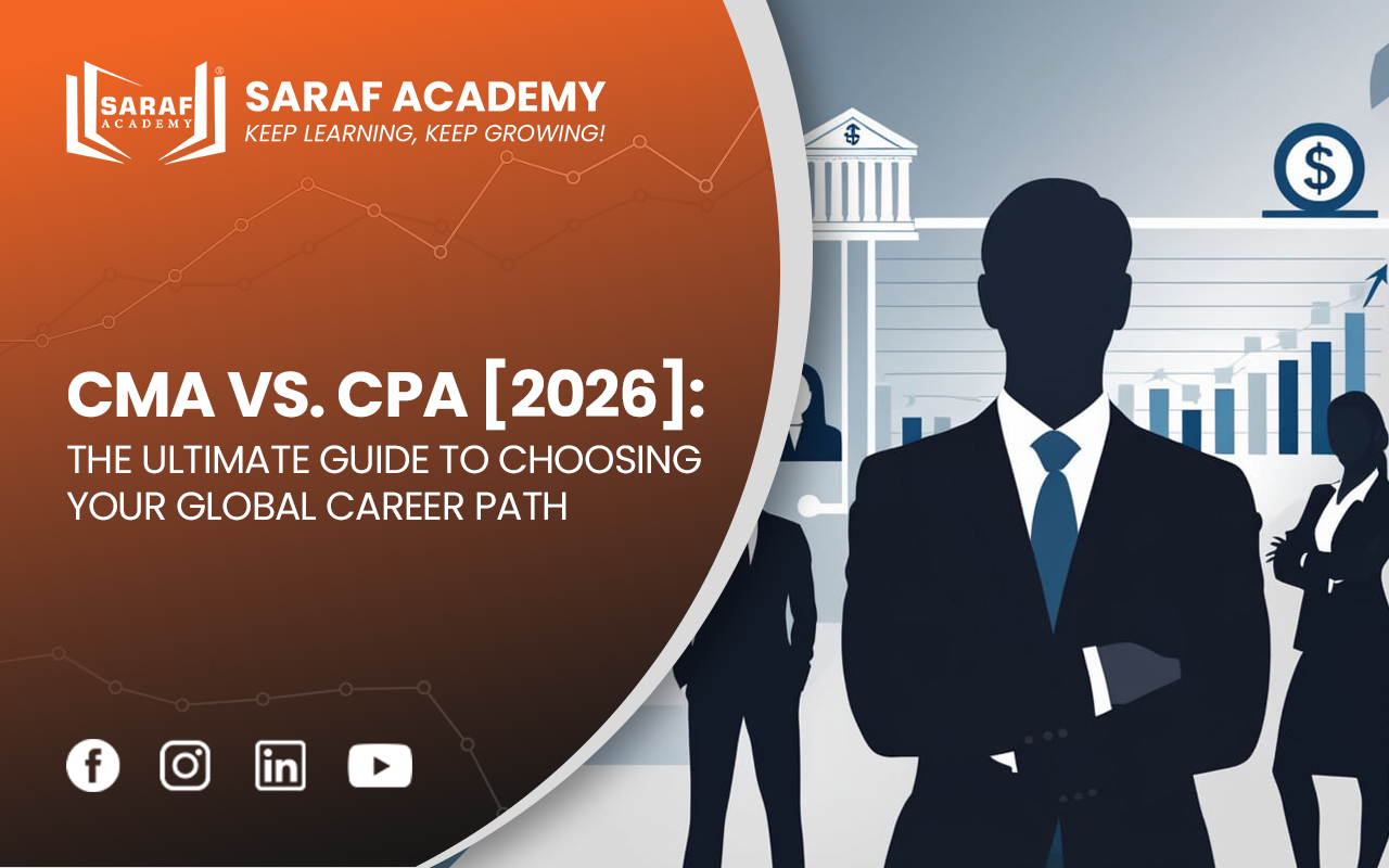 CMA vs CPA In 2026 | CPA US | CMA US | Saraf Academy