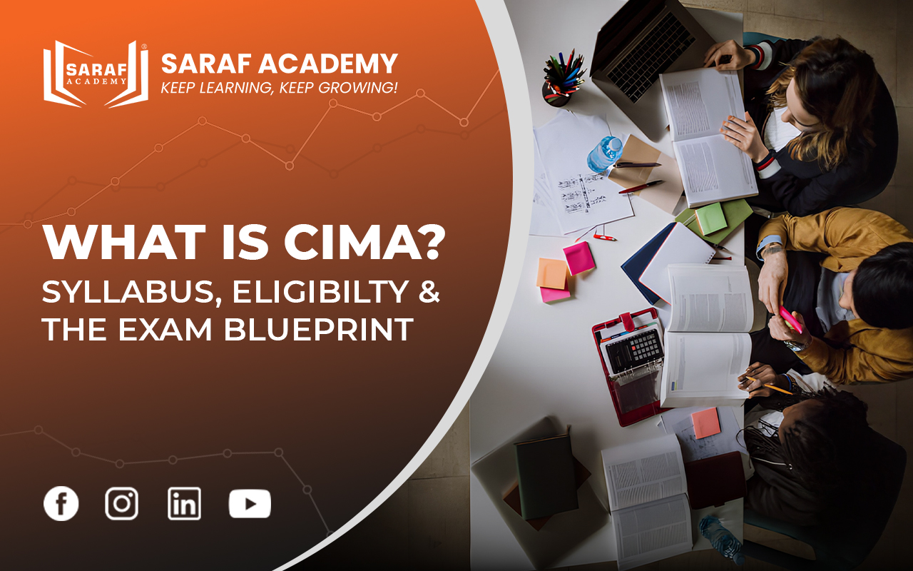 CIMA Course | CIMA 2025 | CIMA Classes Saraf Academy | CIMA Eligibility | CIMA Career | Saraf Academy Online finance Course