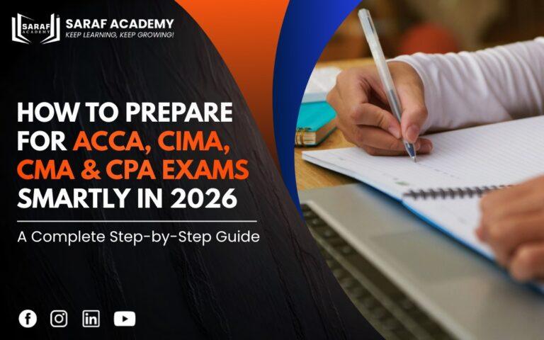 Step-by-Step Guide: How to Prepare for ACCA, CIMA, CMA & CPA Exams Smartly in 2026