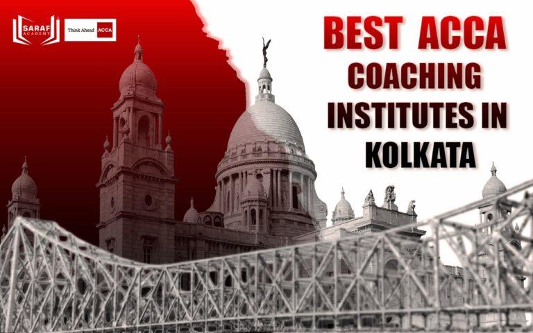 The Best ACCA Coaching Institutes Of Kolkata In 2026