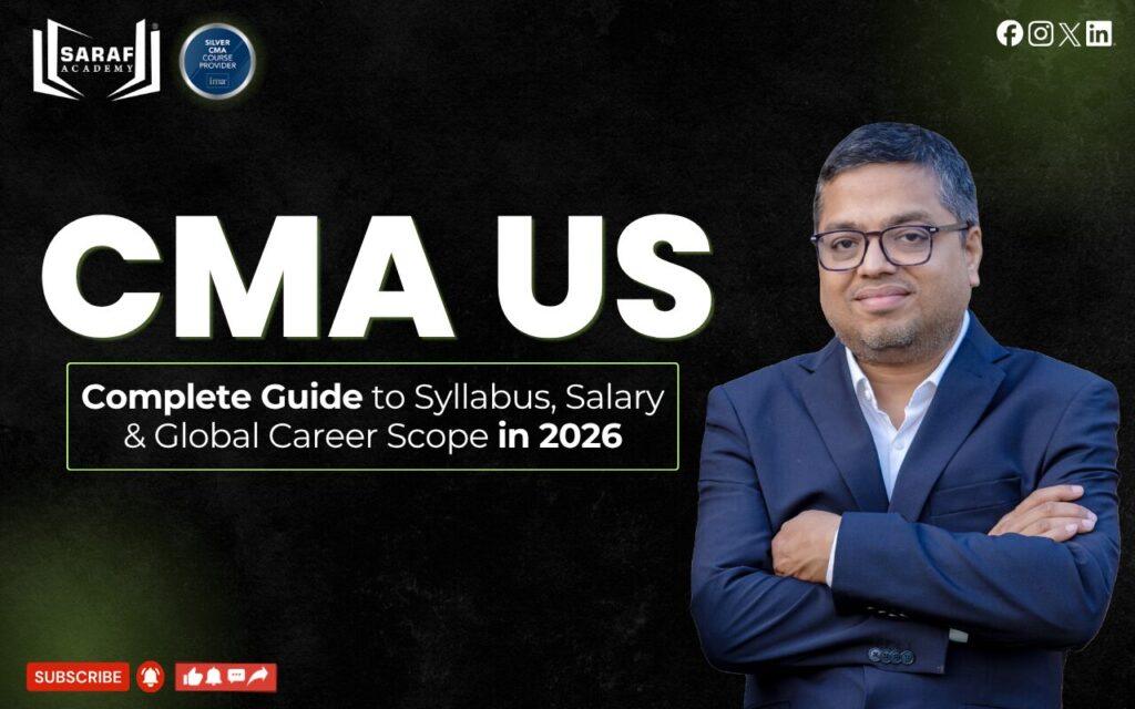 CMA USA Course 2026: Complete Guide to Syllabus, Salary & Global Career Scope | Best CMA Us Online Course In Kolkata & India | Best CMA US Institute In Kolkata & India | CMA US classes In Kolkata | Saraf Academy
